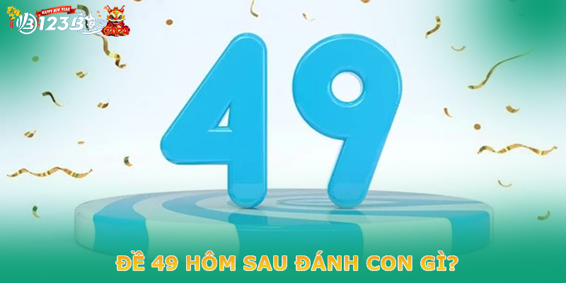 Ý nghĩa về con số 49